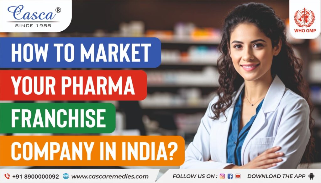 How to market your pharma franchise company in India