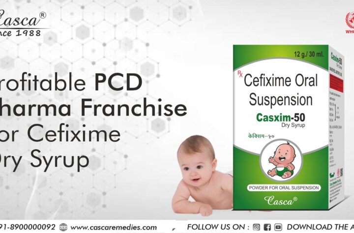 Profitable PCD Pharma Franchise for Cefixime Dry Syrup 