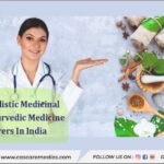 Preserving Holistic Medicinal Knowledge Ayurvedic Medicine Manufacturers in India